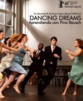 Смотреть Онлайн Пина. Танцующие мечты / Tanztraume [2010]